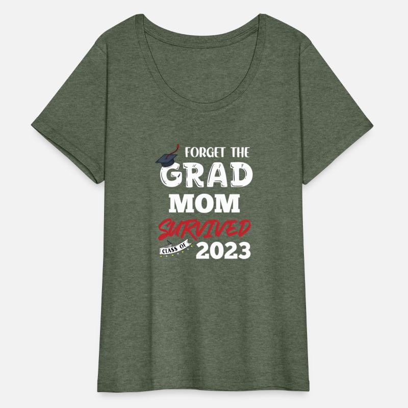 Forget The Grad Mom Survived Senior Class Of