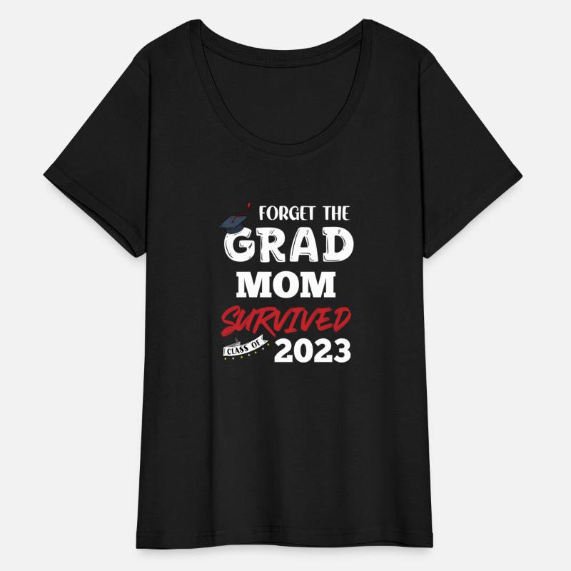 Forget The Grad Mom Survived Senior Class Of