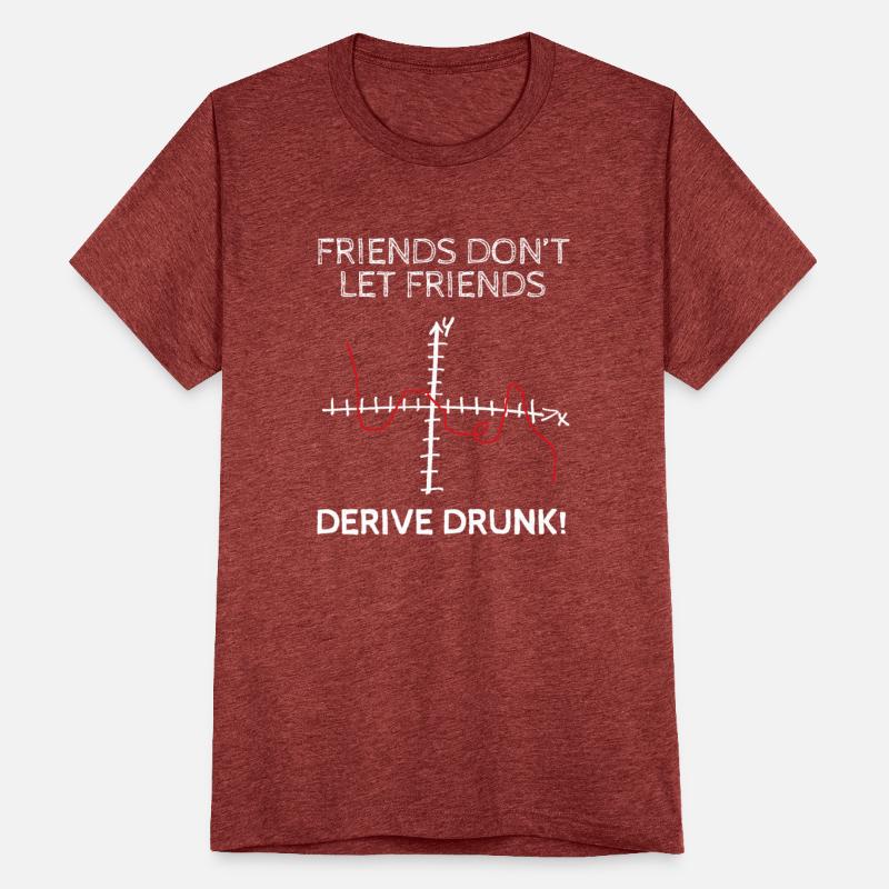 friends dont let friends derive drunk