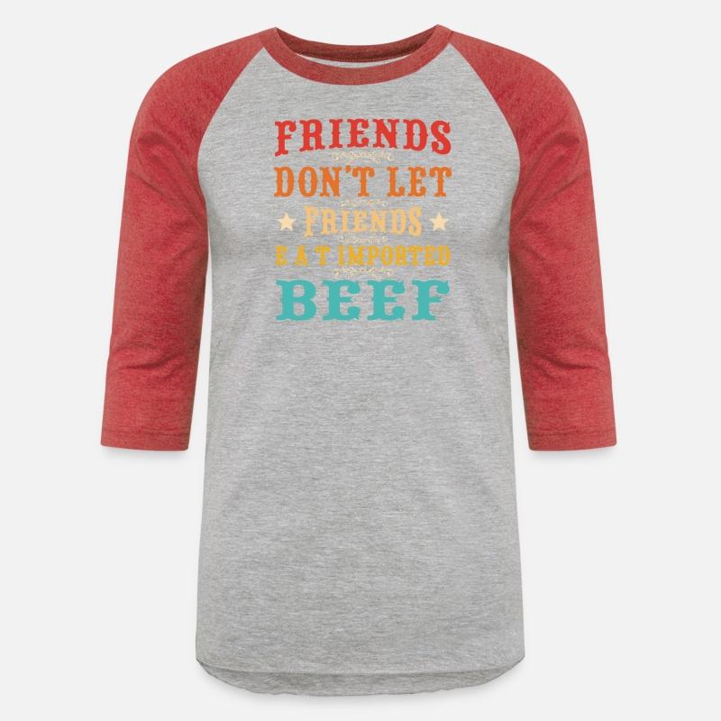 Friends don’t let friends eat imported beef Quote