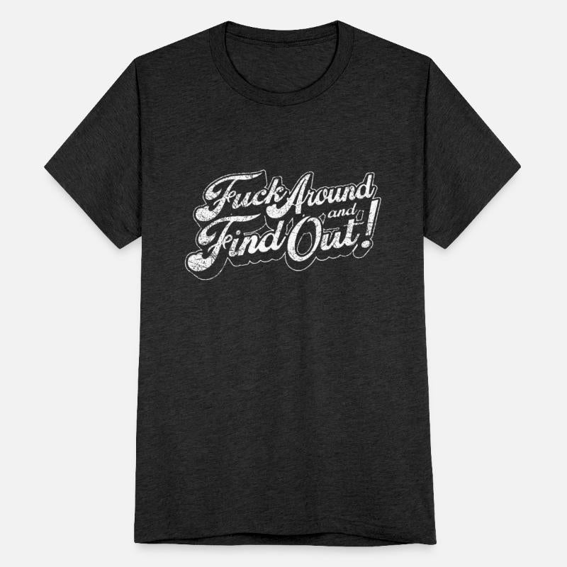 Fuck Around and Find Out