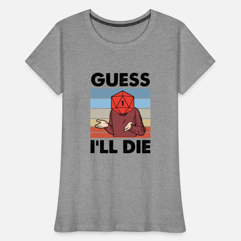 Funny Guess I'll Die Apparel