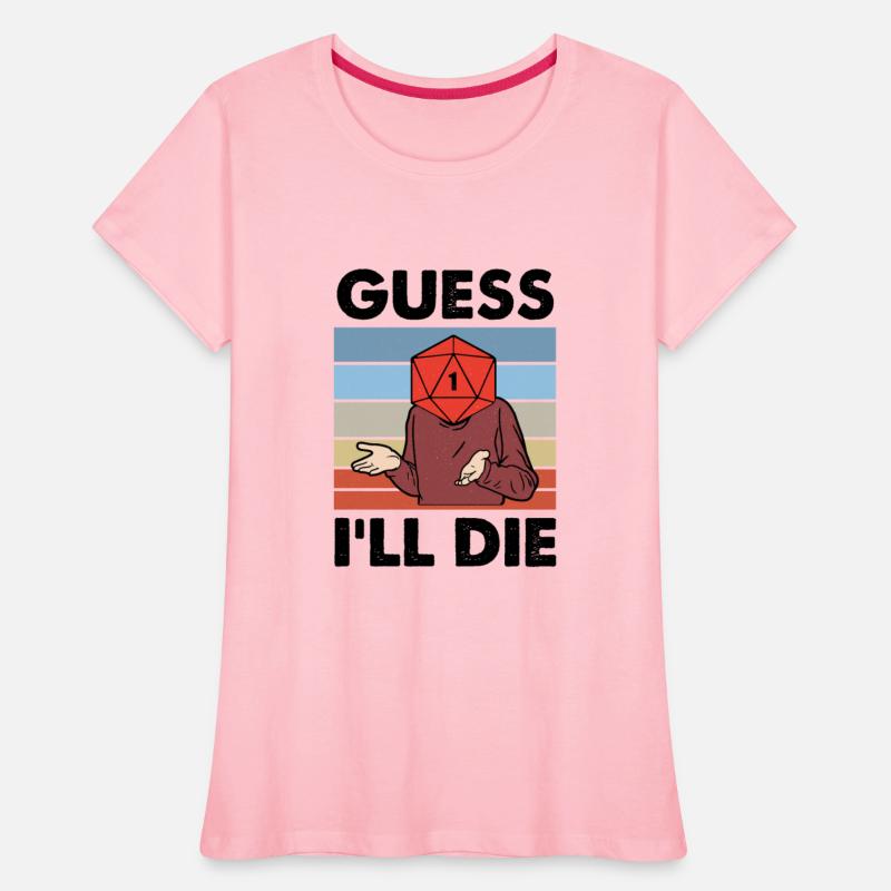 Funny Guess I'll Die Apparel