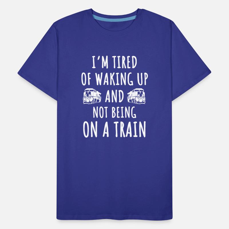 Funny Rail Travel Lover Saying Locomotive Trains