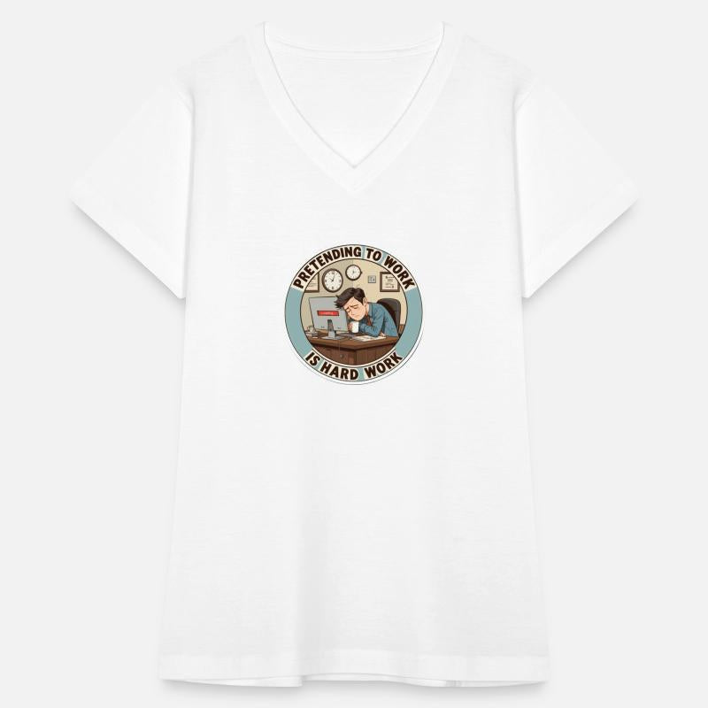 Funny Work Shirt – Pretending to Work is Hard Work