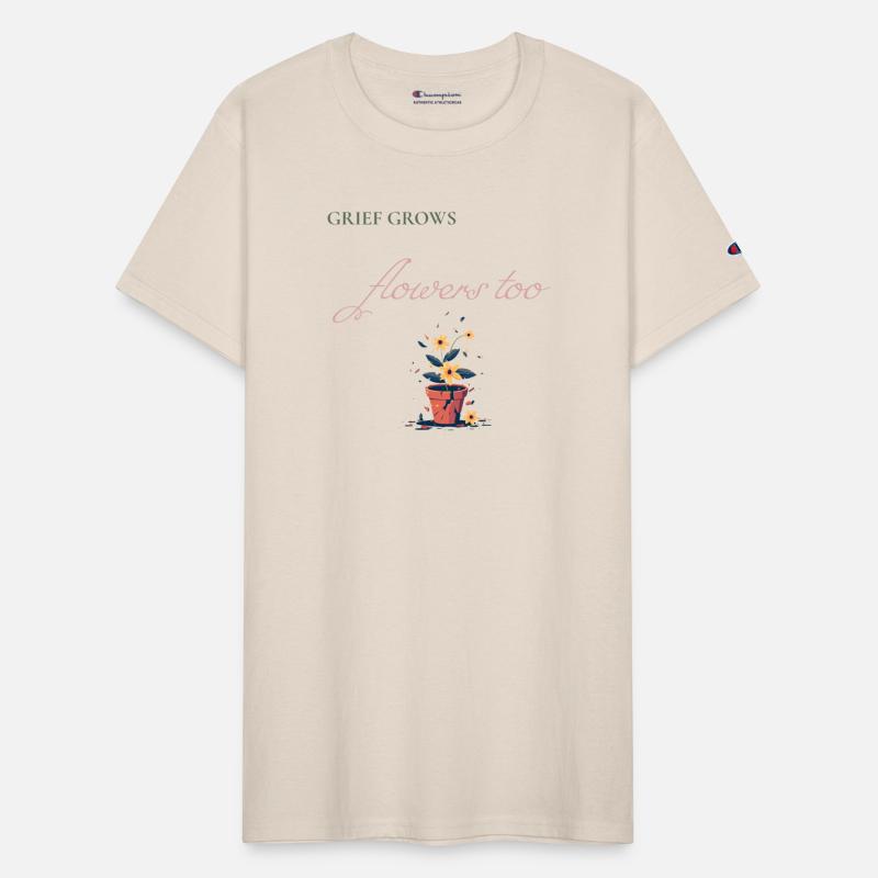 Grief Grows Flowers Shirt Loss & Healing Apparel