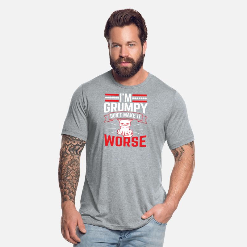 Grumpy - I'm grumpy don't make it worse!